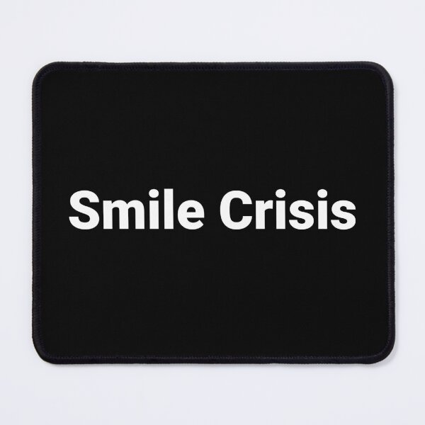 Item preview, Smile Crisis designed and sold by Text-based T-Shirts and Gifts.