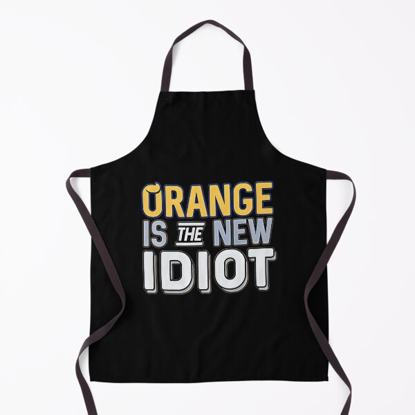 Item preview, Orange is The New Idiot designed and sold by csoDesign.