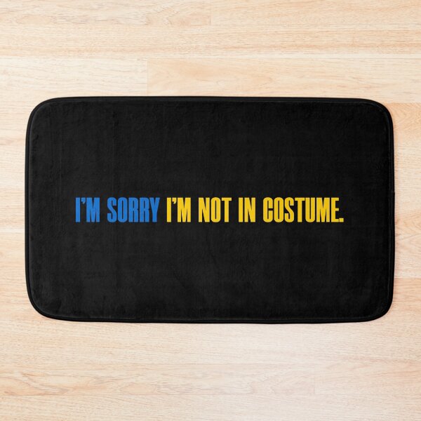 Item preview, I'm Sorry I'm Not in Costume – Political Meme Quote   designed and sold by MAN  FROM MARS.