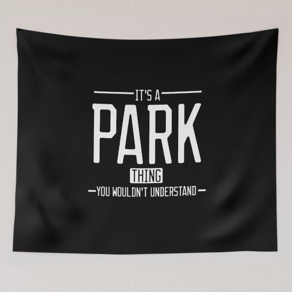 Item preview, It's a Park thing funny last name family reunion personalized gift designed and sold by 9X FR.