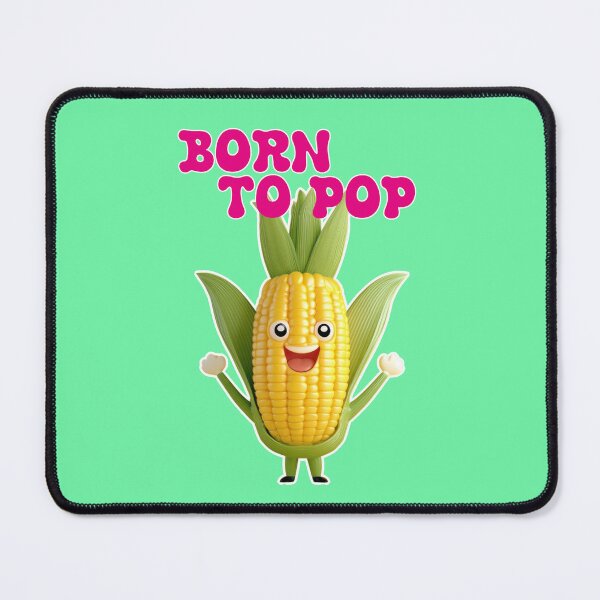 Item preview, Born to pop, corn on the cob designed and sold by Mauswohn.