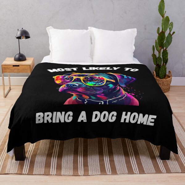 Item preview, Most Likely To Bring A Dog Home Animal Boxer Rescue designed and sold by Dressed For Duty.