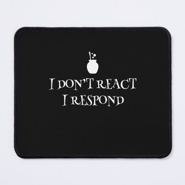Item preview, I Don’t React. I Respond. — Power in Patience and Wisdom designed and sold by ipot.