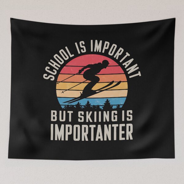 Item preview, School Is Important But Skiing Is Importanter Ski Funny designed and sold by aidenpier.