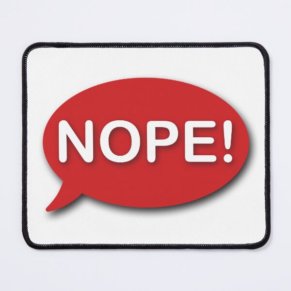 Item preview, Nope! designed and sold by Pixsfile.