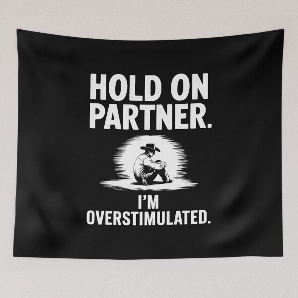 Item preview, Overstimulated Cowboy Mental Health Humor designed and sold by TeeGrit.