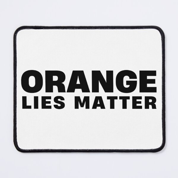 Item preview, Orange Lies Matter designed and sold by Teetreasure2.