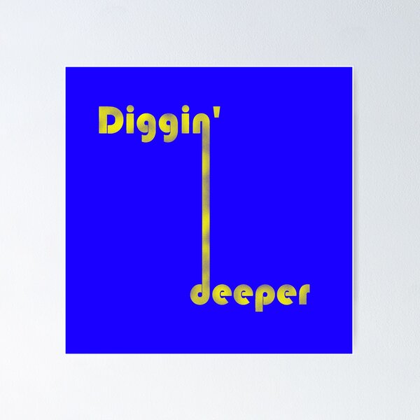 Item preview, digging deeper designed and sold by BeJahMan.