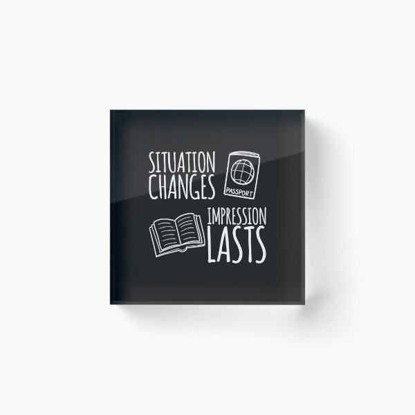 Item preview, Situation Changes, Impression Lasts — Character Leaves a Mark designed and sold by ipot.
