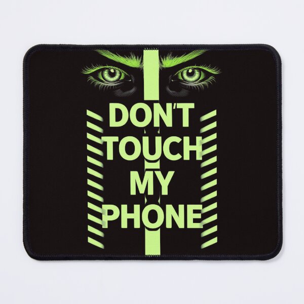 Item preview, 'DONT TOUCH MY PHONE designed and sold by aipaint.