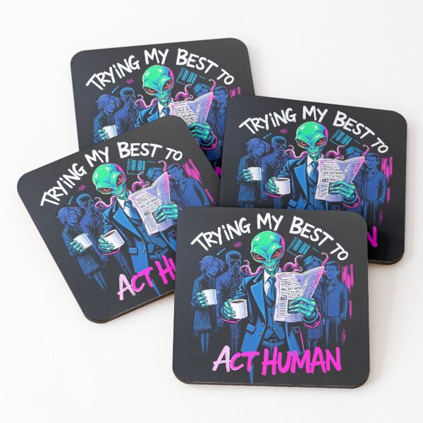 Item preview, Alien Trying to Fit In – Almost Human designed and sold by 0606PM.