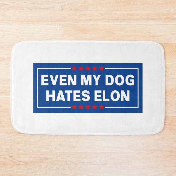 Item preview, Even My Dog Hates Elon - Anti Musk designed and sold by PixVib.