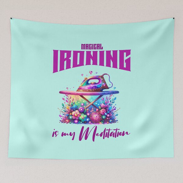 Item preview, Magical IRONING is my Meditation, Unique designed and sold by villacreativa.