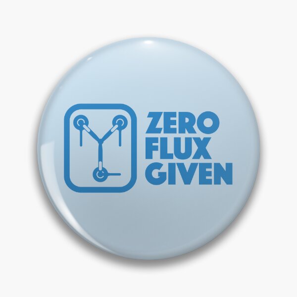 Artikelvorschau, Zero Flux Given – Blau entworfen und verkauft von Bastiano's Nerdiverse.