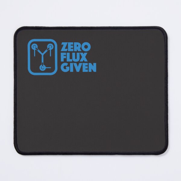 Item preview, Zero Flux Given – Blue designed and sold by Bastiano's Nerdiverse.