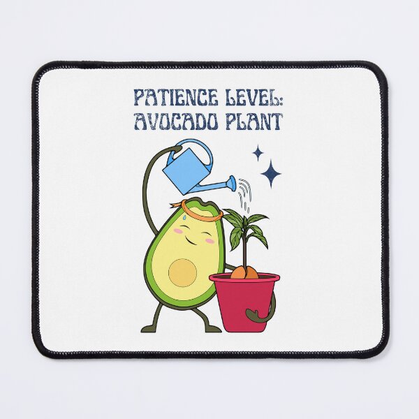 Item preview, Patience Level | Growing an Avocado Plant designed and sold by ObsidianDaz.