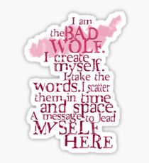 I am the BAD WOLF Sticker