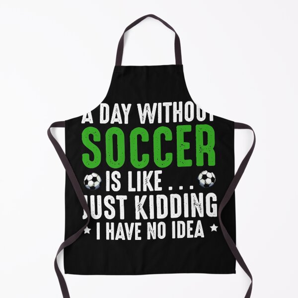 Item preview, A Day Without Soccer Is Like Football Game Sport designed and sold by GabrieSketcham.