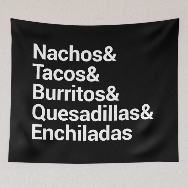 Item preview, Nachos Tacos Burritos Quesadillas Enchiladas designed and sold by Wanderful-roads.