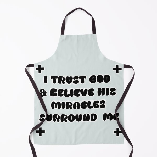 Item preview, I Trust God & Believe His Miracles Surround Me designed and sold by Shooz34.