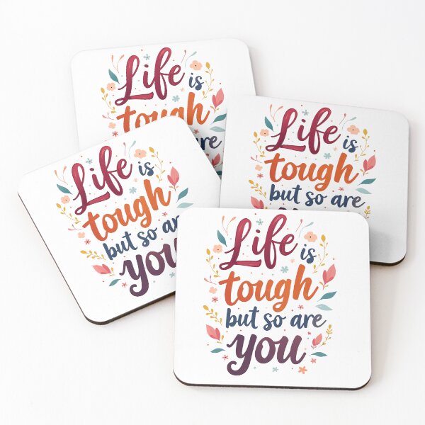 Item preview, Life is Tough, but So Are You Design designed and sold by PrintandJoy.