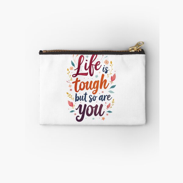 Item preview, Life is Tough, but So Are You Design designed and sold by PrintandJoy.
