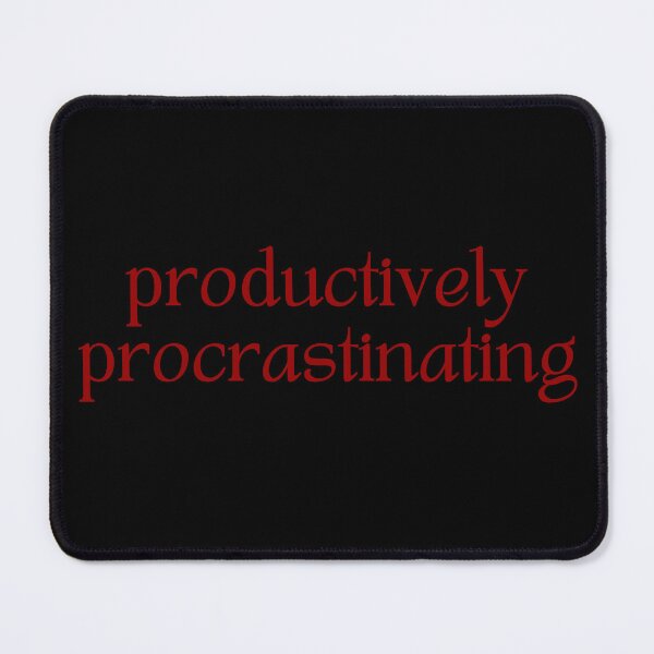 Item preview, Productively Procrastinating designed and sold by thatwritercassb.