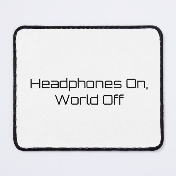 Item preview, Headphones On, World Off designed and sold by Ninjacatoff.