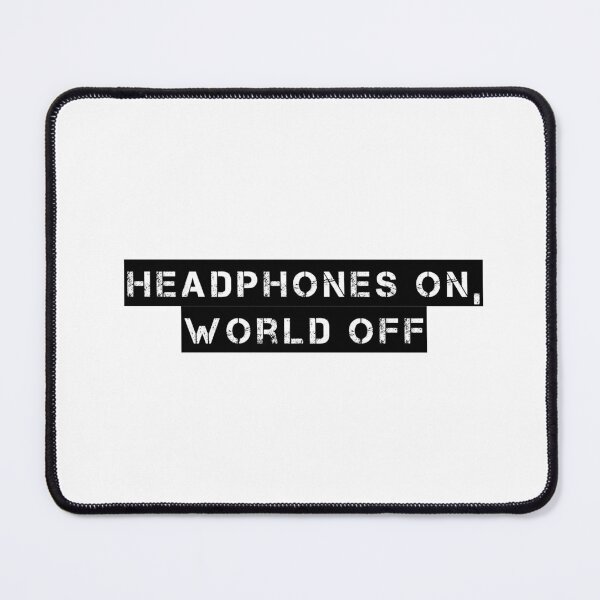 Item preview, Headphones On, World Off designed and sold by Ninjacatoff.