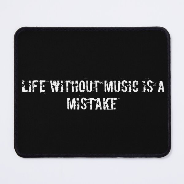 Item preview, Life Without Music is a Mistake designed and sold by Ninjacatoff.