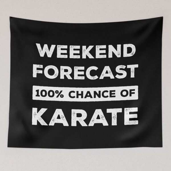 Item preview, Weekend Forecast 100% Chance Of Karate Funny designed and sold by RareBunny.