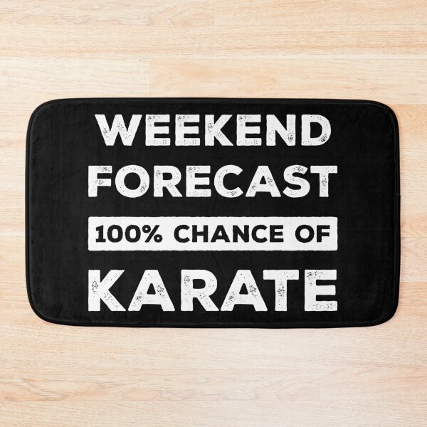 Item preview, Weekend Forecast 100% Chance Of Karate Funny designed and sold by RareBunny.