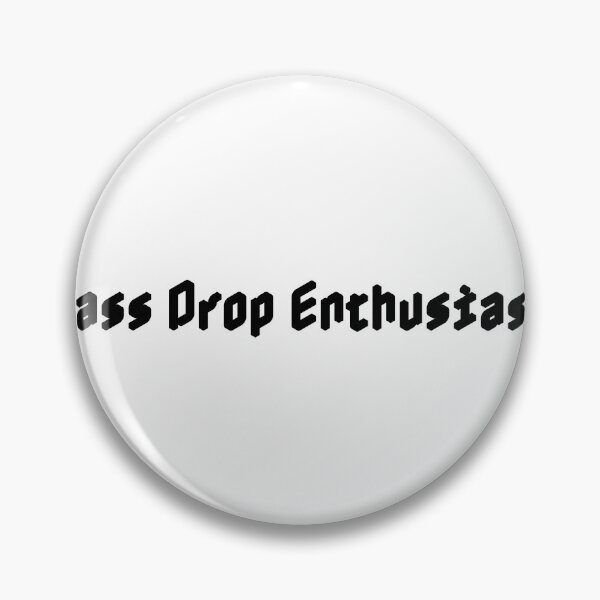 Item preview, Bass Drop Enthusiast designed and sold by Ninjacatoff.