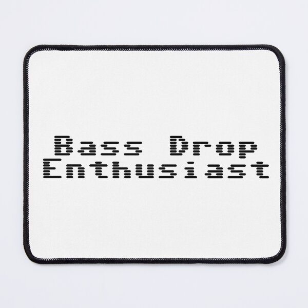 Item preview, Bass Drop Enthusiast designed and sold by Ninjacatoff.