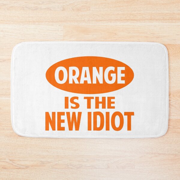Item preview, Orange Is The New Idiot Funny Slogan designed and sold by Colorfulman.