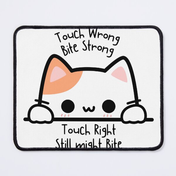 Item preview, Touch Wrong Bite Strong Touch Right Still Might Bite designed and sold by WharryG.