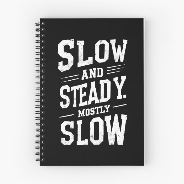 Item preview, Slow And Steady... Mostly Slow Runner Joke designed and sold by DomTeesHaven.