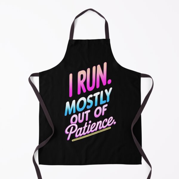 Item preview, I Run. Mostly Out Of Patience. Runner Joke designed and sold by DomTeesHaven.