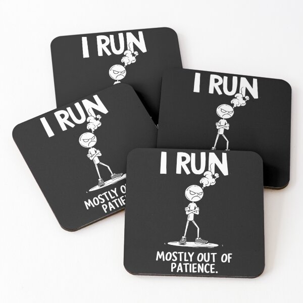 Item preview, I Run. Mostly Out Of Patience. Runner Joke designed and sold by DomTeesHaven.