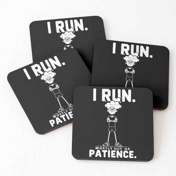 Item preview, I Run. Mostly Out Of Patience. Runner Joke designed and sold by DomTeesHaven.