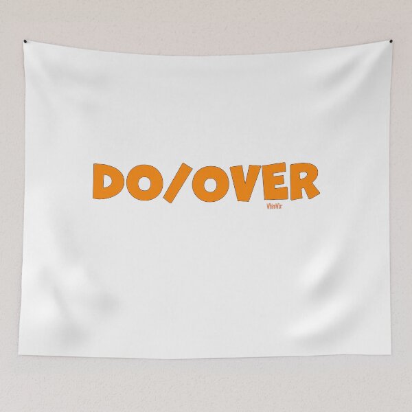 Item preview, DO/OVER - Funny Quotes designed and sold by WhimWiz.