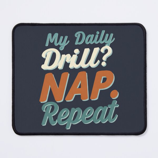 Item preview, My daily drill? nap. repeat | funny retro typography designed and sold by Darkifun.