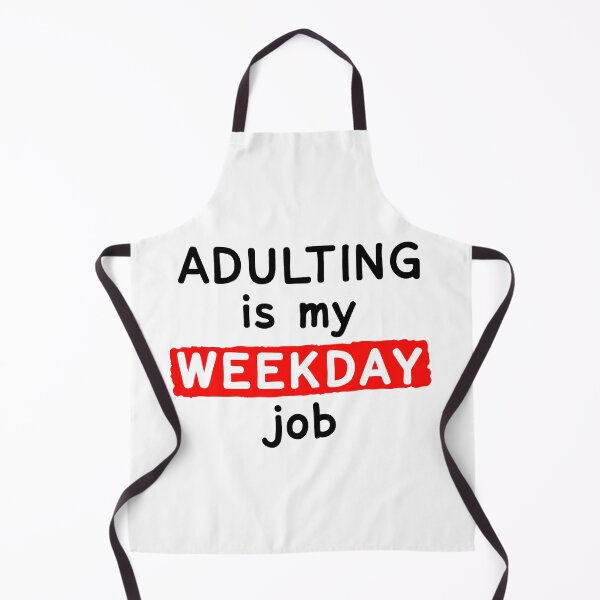 Item preview, Adulting is my weekday job designed and sold by CircaSassy.