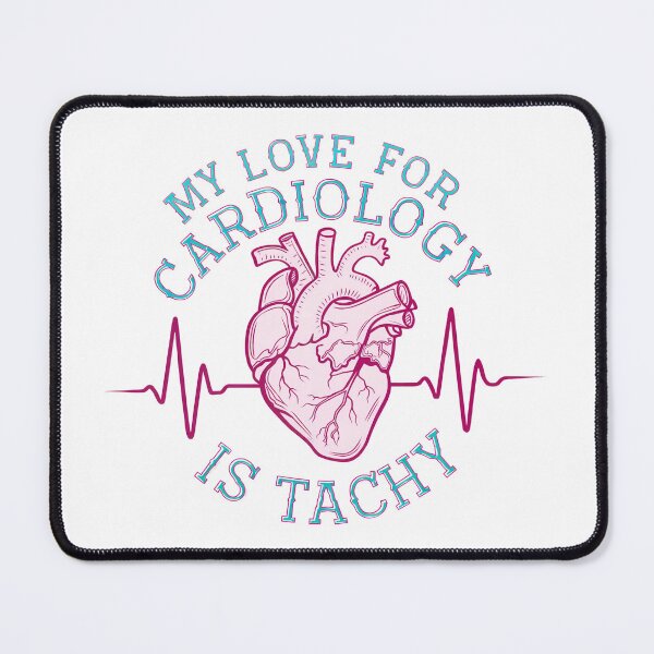 Item preview, Cardiology humor, My love for cardiology is tachy designed and sold by MadCatPrints.
