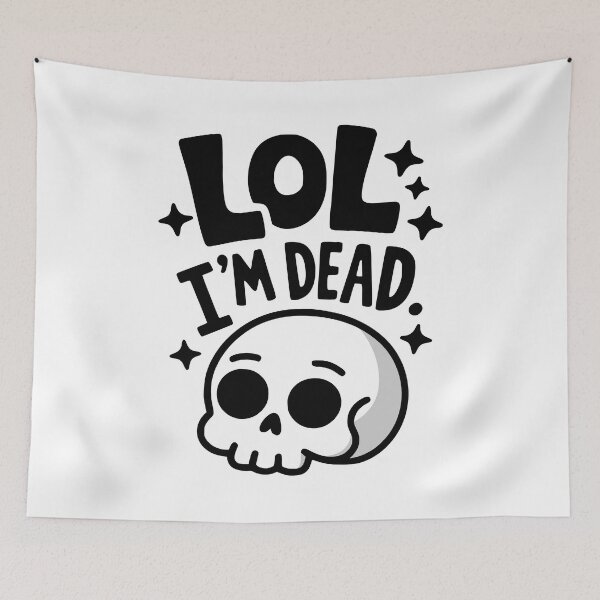 Item preview, LOL I'm Dead! Cute Funny Skull designed and sold by PMCreative.