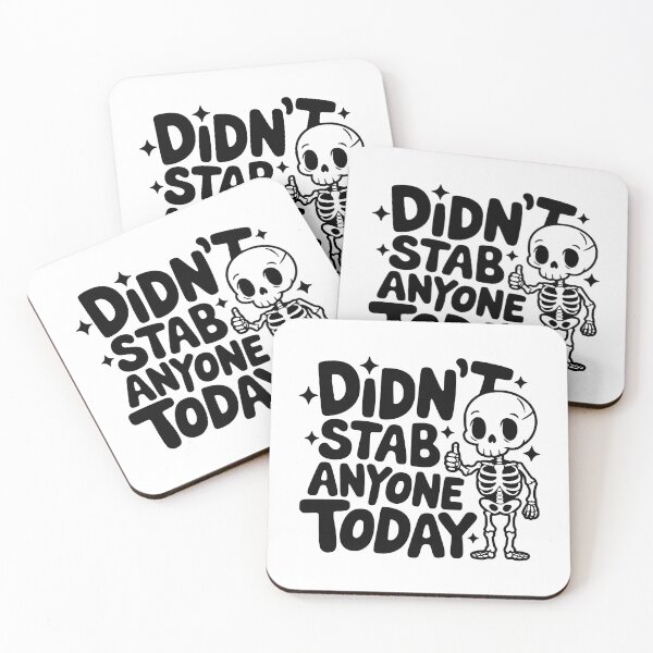 Item preview, Didn't Stab Anyone Today! Cute Skeleton designed and sold by PMCreative.