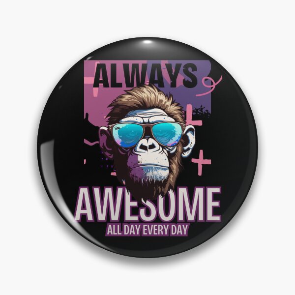 Item preview, Always Awesome, All day everyday - Monkey in Glasses designed and sold by BeeG2024.