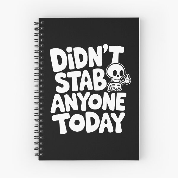 Item preview, Didn't Stab Anyone Today! Cute Skull designed and sold by PMCreative.