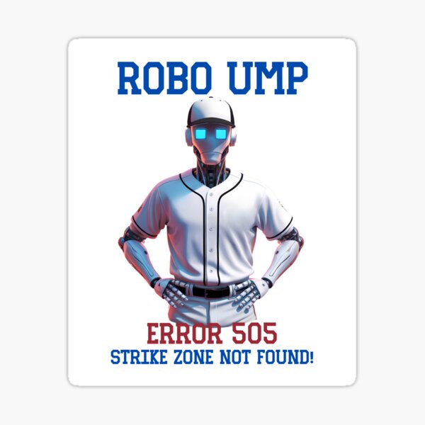 Item preview, Robo Ump, Error 505: Strike Zone Not Found! Funny Baseball AI Referee designed and sold by elynne9.