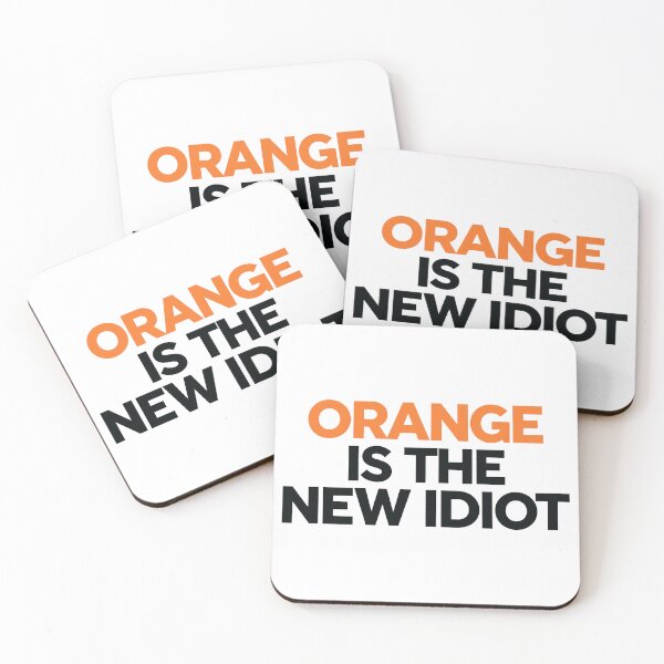 Item preview, Orange Is The New Idiot designed and sold by Angry Swan Designs.